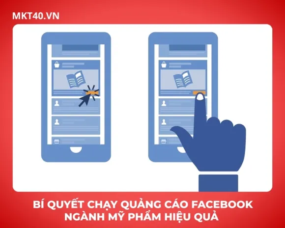 Bí quyết chạy quảng cáo Facebook ngành mỹ phẩm hiệu quả 