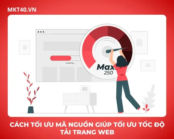 Cách tối ưu mã nguồn giúp tối ưu tốc độ tải trang web