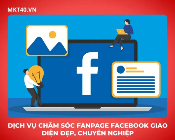Dịch vụ chăm sóc Fanpage Facebook giao diện đẹp, chuyên nghiệp