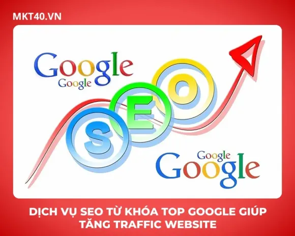 Dịch vụ SEO từ khóa top Google giúp tăng traffic website