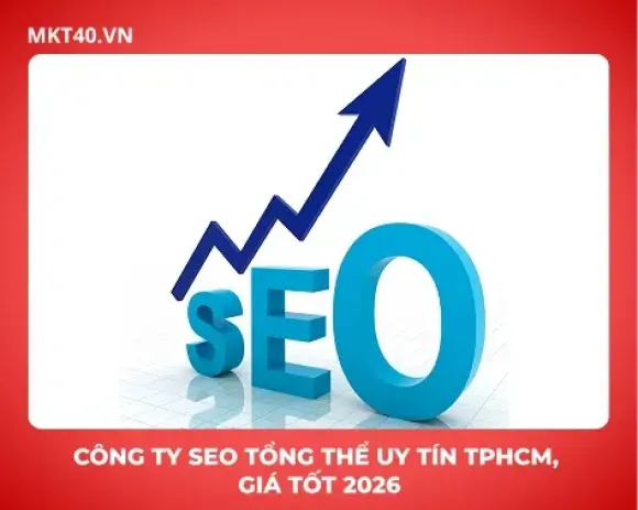 Công ty SEO tổng thể uy tín TPHCM, giá tốt 2026