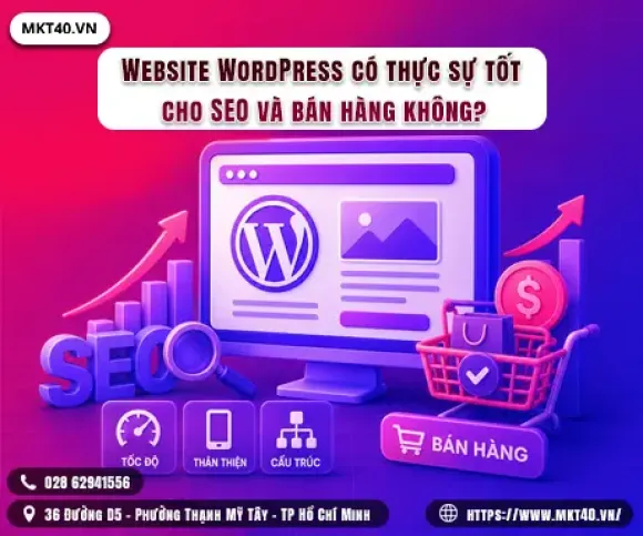 Website WordPress có thực sự tốt cho SEO và bán hàng không?