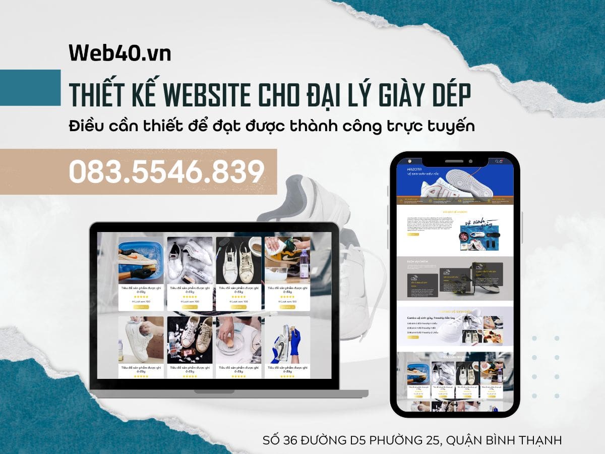 Thiết kế website cho đại lý giày dép - Điều cần thiết để đạt được thành công trực tuyến