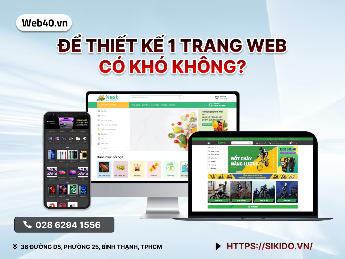 ĐỂ THIẾT KẾ 1 TRANG WEB CÓ KHÓ KHÔNG?