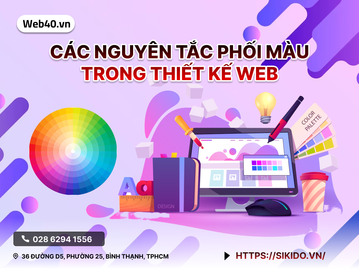 CÁC NGUYÊN TẮC PHỐI MÀU TRONG THIẾT KẾ WEB