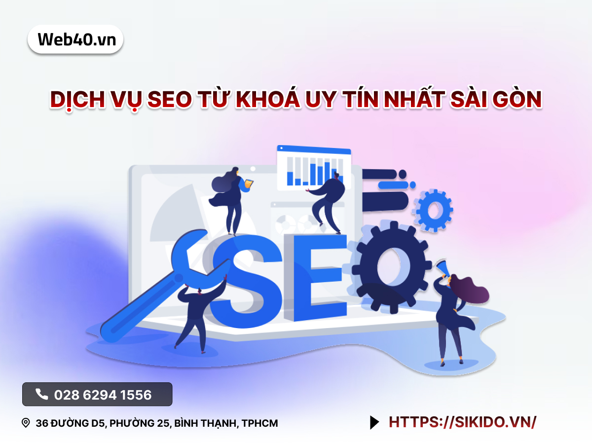 DỊCH VỤ SEO TỪ KHOÁ UY TÍN NHẤT SÀI GÒN