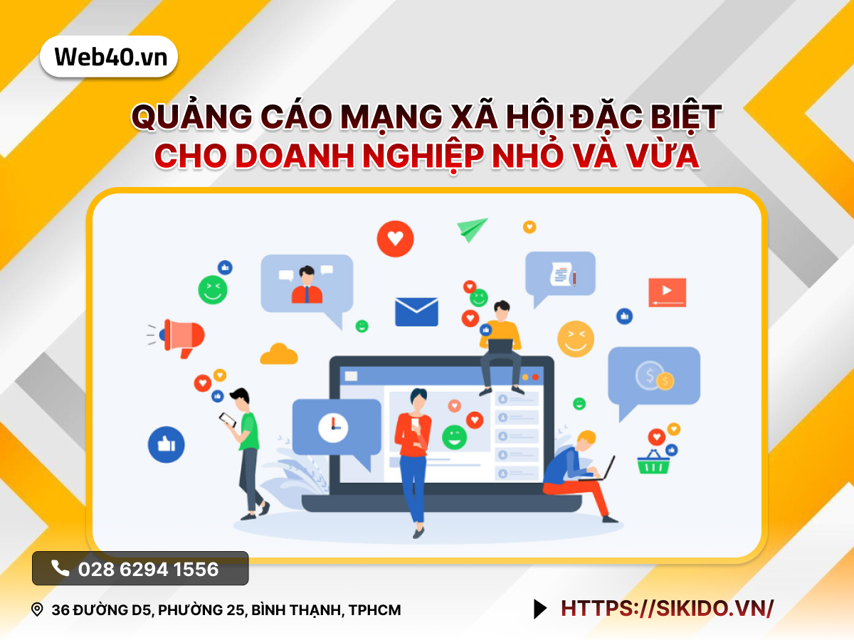 CHẠY QUẢNG CÁO MẠNG XÃ HỘI ĐẶC BIỆT CHO DOANH NGHIỆP NHỎ VÀ VỪA