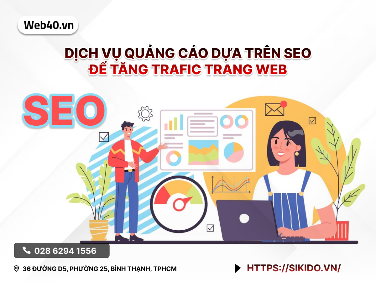 Dịch vụ Quảng Cáo Dựa trên SEO để Tăng Traffic Trang Web