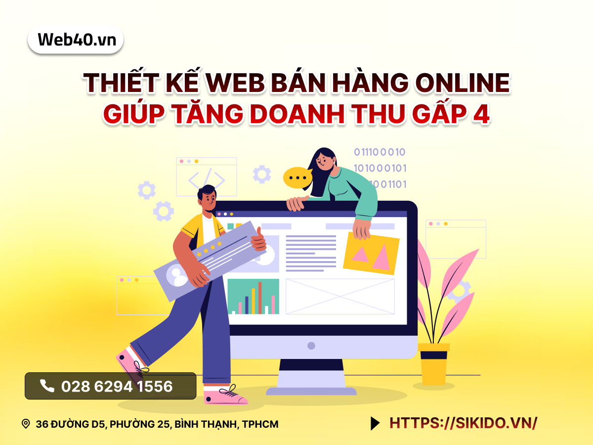 THIẾT KẾ WEB BÁN HÀNG ONLINE GIÚP TĂNG DOANH THU GẤP 4