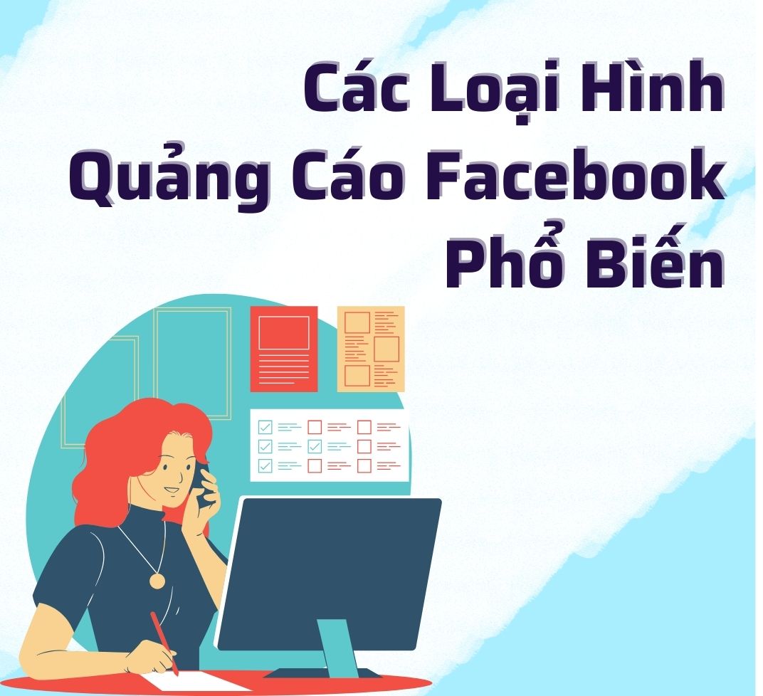 Các loại hình quảng cáo Facebook Phổ biến