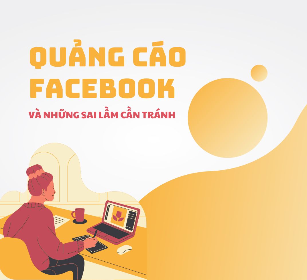 Những sai lầm cần tránh khi chạy quảng cáo Facebook