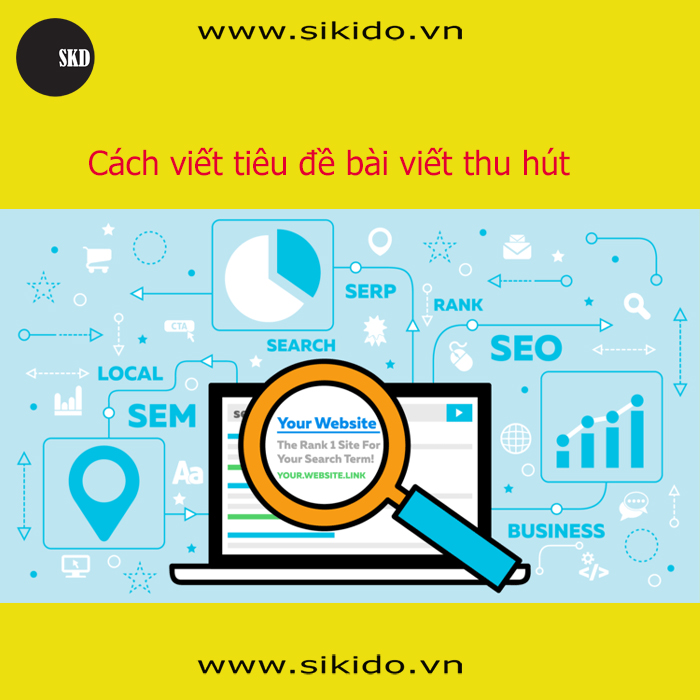 Cách Viết Tiêu Đề Bài Viết Cho Website